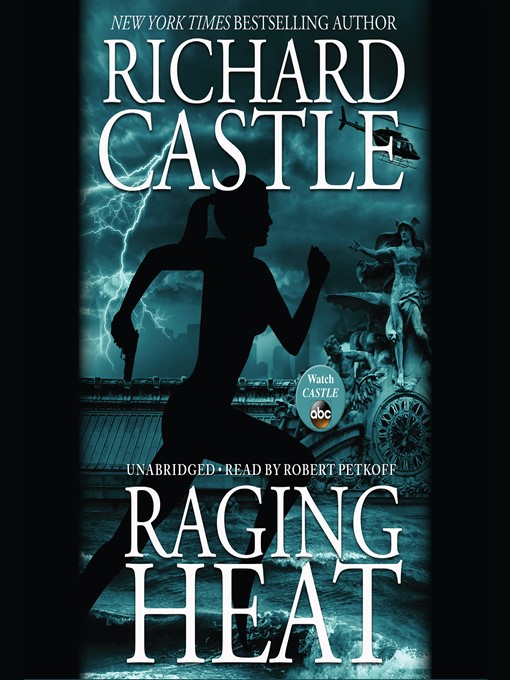 Title details for Raging Heat by Richard Castle - Available